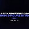 Suits Commerce – Learn Dropshipping from 8 Figure Studs